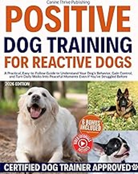 A book titled Positive Dog Training for Reactive Dogs.